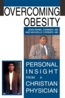 Overcoming Obesity : Personal Insight from a Christian Physician артикул 157e.