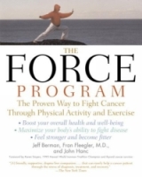 The FORCE Program : The Proven Way to Fight Cancer Through Movement and Exercise артикул 168e.