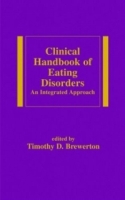 Clinical Handbook of Eating Disorders: An Integrated Approach (Medical Psychiatry, 26) артикул 215e.