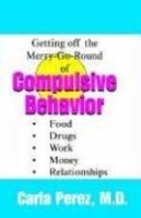 Getting Off the Merry-Go-Round of Compulsive Behaviors артикул 249e.