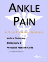 Ankle Pain: A Medical Dictionary, Bibliography, And Annotated Research Guide To Internet References артикул 288e.