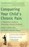 Conquering Your Child's Chronic Pain : A Pediatrician's Guide for Reclaiming a Normal Childhood артикул 292e.