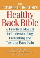 The Complete Doctors Healthy Back Bible: A Practical Manual for Understanding, Preventing and Treating Back Pain артикул 302e.