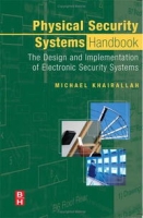 Physical Security Systems Handbook: The Design and Implementation of Electronic Security Systems артикул 145e.