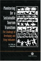 Monitoring for a Sustainable Tourism Transition: The Challenge of Developing and Using Indicators (CABI Publishing) артикул 155e.