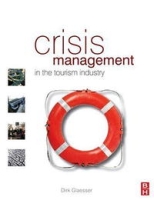 Crisis Management in the Tourism Industry, Second Edition артикул 175e.