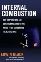 Internal Combustion: How Corporations and Governments Addicted the World to Oil and Derailed the Alternatives артикул 203e.