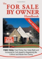 The For Sale By Owner Handbook: Fsbo Faqs: From Pricing Your Home Right And Increasing Its Curb Appeal To Negotiating The Contract And Hassle-free Closing артикул 211e.