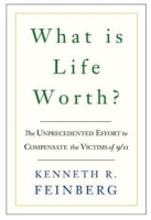 What is Life Worth?: The Unprecedented Effort to Compensate the Victims of 9/11 артикул 263e.