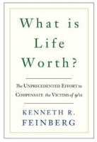 What is Life Worth?: The Unprecedented Effort to Compensate the Victims of 9/11 артикул 263e.