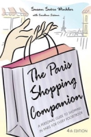 The Paris Shopping Companion: A Personal Guide to Shopping in Paris for Every Pocketbook артикул 282e.