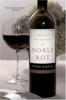Noble Rot: A Bordeaux Wine Revolution артикул 287e.