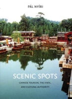 Scenic Spots: Chinese Tourism, the State, And Cultural Authority (A China Program Book) артикул 321e.