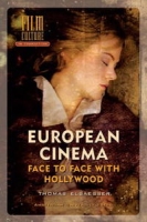 European Cinema: Face to Face with Hollywood (Amsterdam University Press - Film Culture in Transition) артикул 328e.