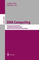 DNA Computing : 9th International Workshop on DNA Based Computers, DNA9, Madison, WI, USA, June 1-3, 2003, revised Papers (Lecture Notes in Computer Science) артикул 154e.