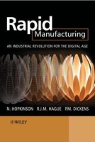 Rapid Manufacturing: An Industrial Revolution for the Digital Age артикул 379e.